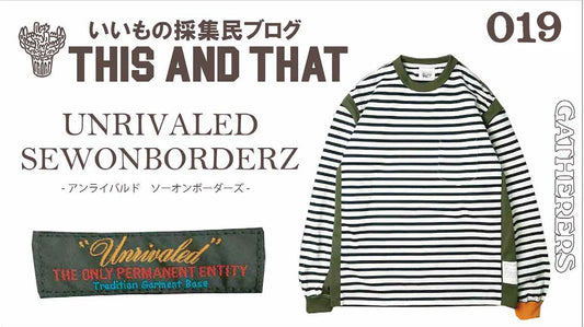 【this and that】UNRIVALEDの魅力が全部乗せなカットソー